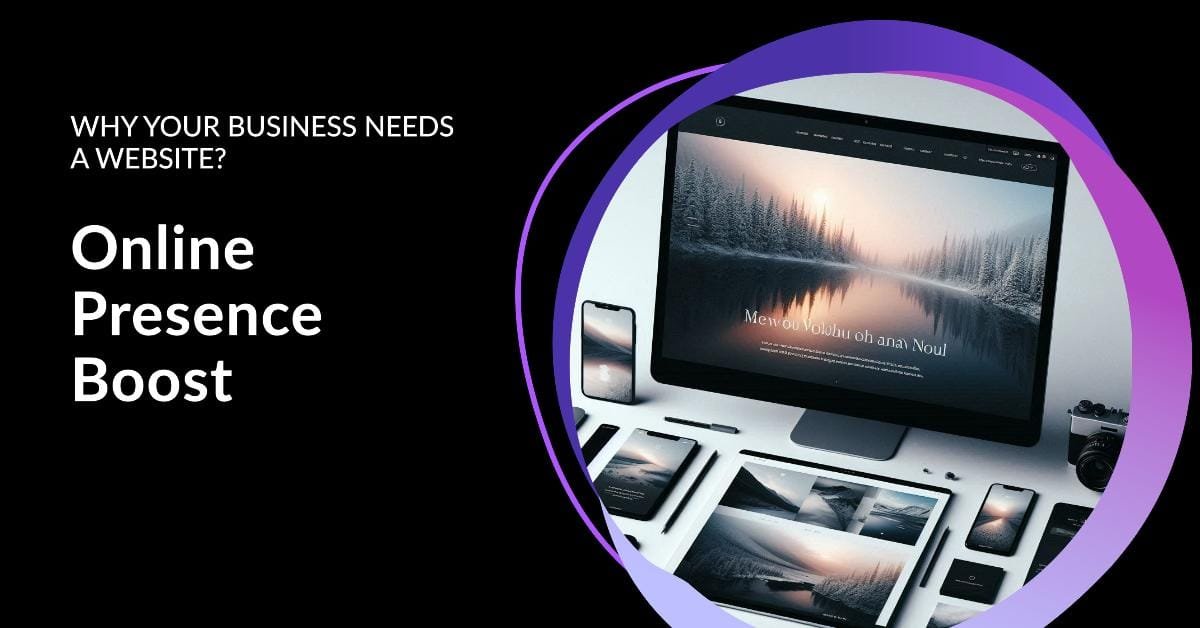 5 Reasons Why Your Business Needs a Website to Stay Competitive and Succeed